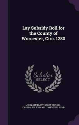 Lay Subsidy Roll for the County of Worcester, Circ. 1280