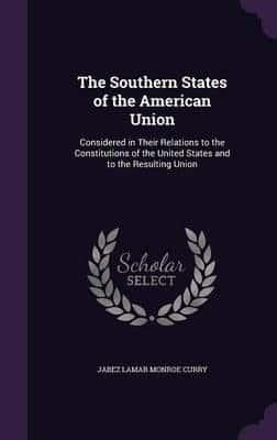 The Southern States of the American Union
