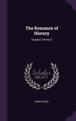 The Romance of History