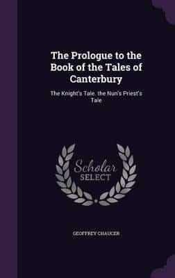 The Prologue to the Book of the Tales of Canterbury