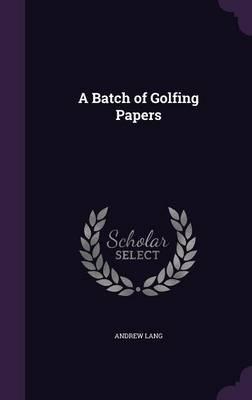 A Batch of Golfing Papers