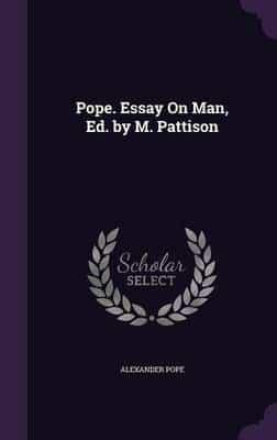 Pope. Essay On Man, Ed. By M. Pattison