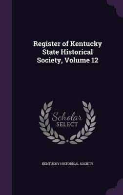 Register of Kentucky State Historical Society, Volume 12