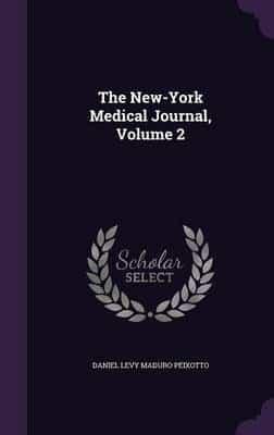 The New-York Medical Journal, Volume 2
