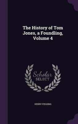 The History of Tom Jones, a Foundling, Volume 4