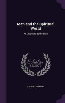 Man and the Spiritual World