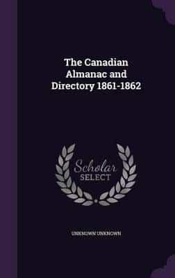 The Canadian Almanac and Directory 1861-1862