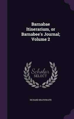 Barnabae Itinerarium, or Barnabee's Journal; Volume 2