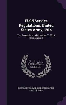 Field Service Regulations, United States Army, 1914