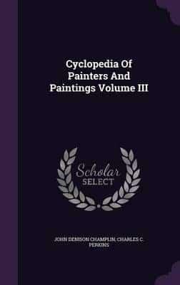 Cyclopedia Of Painters And Paintings Volume III