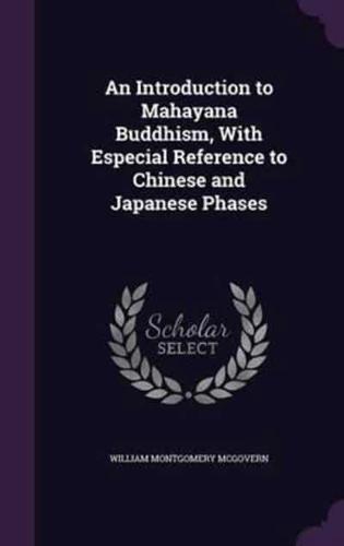 An Introduction to Mahayana Buddhism, With Especial Reference to Chinese and Japanese Phases