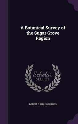A Botanical Survey of the Sugar Grove Region