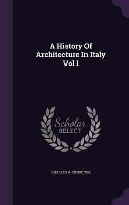 A History Of Architecture In Italy Vol I
