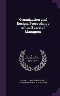 Organization and Design. Proceedings of the Board of Managers