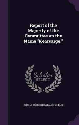 Report of the Majority of the Committee on the Name "Kearsarge."