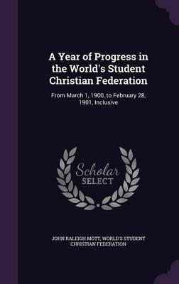 A Year of Progress in the World's Student Christian Federation