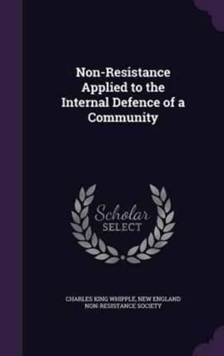 Non-Resistance Applied to the Internal Defence of a Community