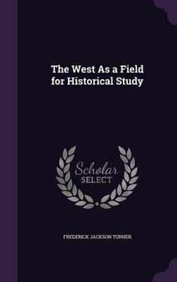 The West As a Field for Historical Study