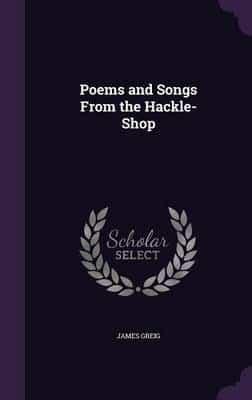 Poems and Songs From the Hackle-Shop