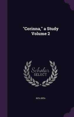 "Corinna," a Study Volume 2
