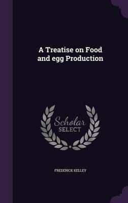 A Treatise on Food and Egg Production