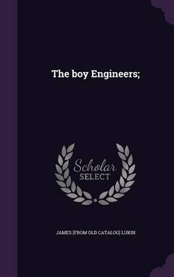The Boy Engineers;