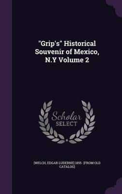 "Grip's" Historical Souvenir of Mexico, N.Y Volume 2