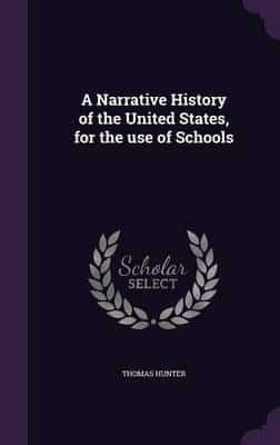A Narrative History of the United States, for the Use of Schools