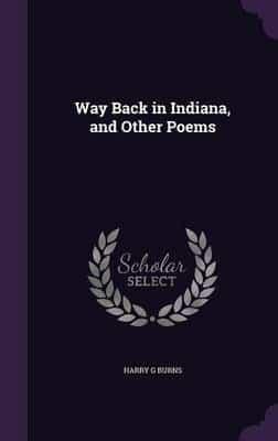 Way Back in Indiana, and Other Poems