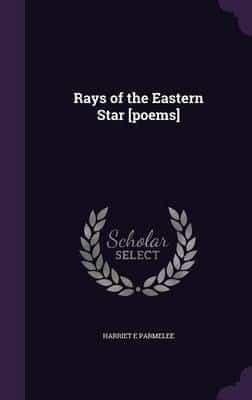 Rays of the Eastern Star [Poems]