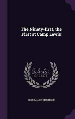 The Ninety-First, the First at Camp Lewis