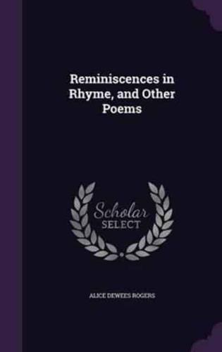 Reminiscences in Rhyme, and Other Poems