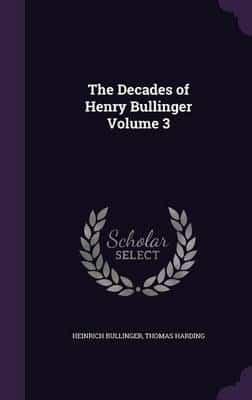The Decades of Henry Bullinger Volume 3