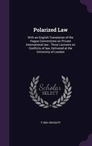 Polarized Law