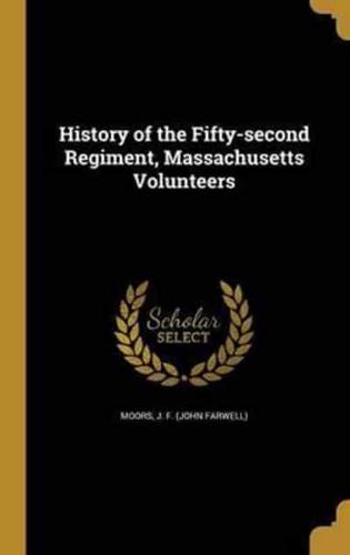 History of the Fifty-Second Regiment, Massachusetts Volunteers