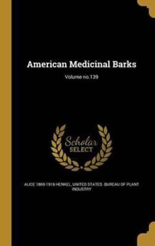 American Medicinal Barks; Volume No.139