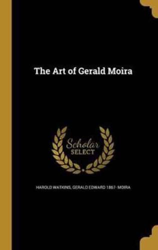 The Art of Gerald Moira
