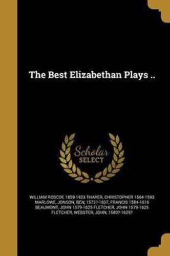 The Best Elizabethan Plays ..