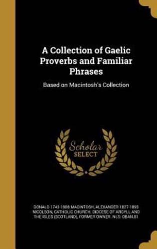A Collection of Gaelic Proverbs and Familiar Phrases