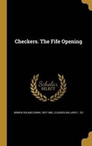 Checkers. The Fife Opening