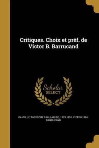 Critiques. Choix Et Préf. De Victor B. Barrucand