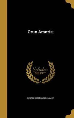 Crux Amoris;