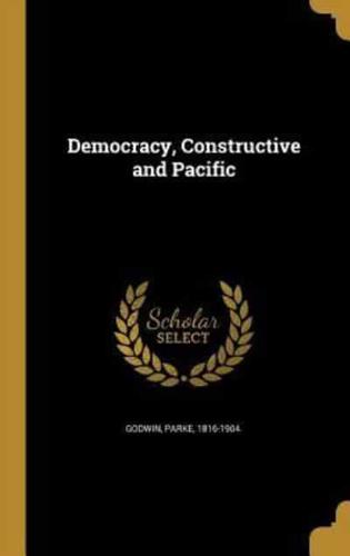 Democracy, Constructive and Pacific