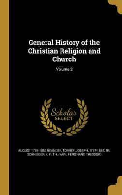 General History of the Christian Religion and Church; Volume 2