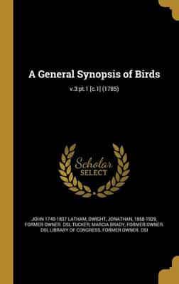 A General Synopsis of Birds; V.3