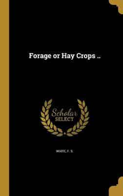 Forage or Hay Crops ..