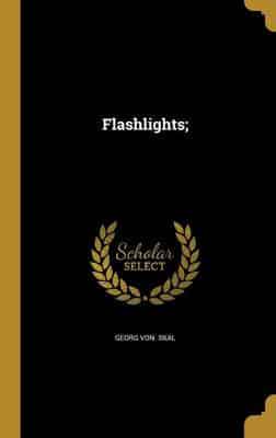 Flashlights;