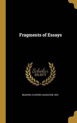 Fragments of Essays