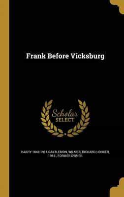 Frank Before Vicksburg