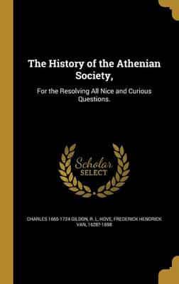 The History of the Athenian Society,